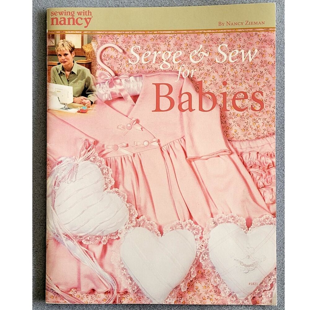 SEWING WITH NANCY Serge & Sew for Babies Paperback/pamphlet--18 pages